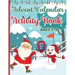 Advent Calendar Activity Book for Kids Ages 5-8: Activities for Countdown to Chr